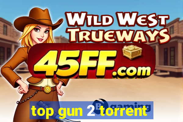 top gun 2 torrent
